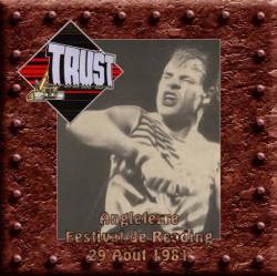 Trust : Angleterre - Festival de Reading 1981